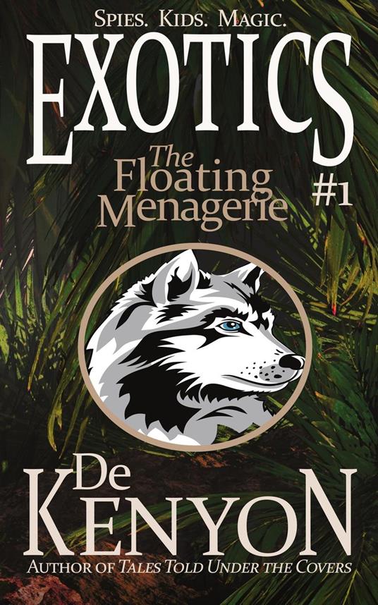Exotics #1: The Floating Menagerie - De Kenyon - ebook