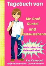 Tagebuch von Mr. Groß, Dunkel und Gutaussehend