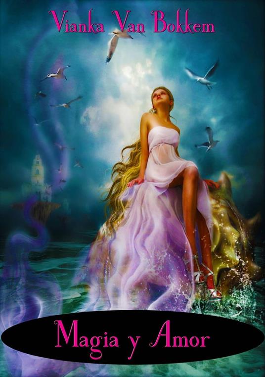 Magia y Amor - Vianka Van Bokkem - ebook