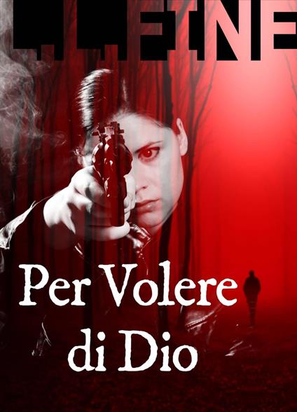Per Volere Di Dio - L. L. Fine,Ombretta Martignoni - ebook