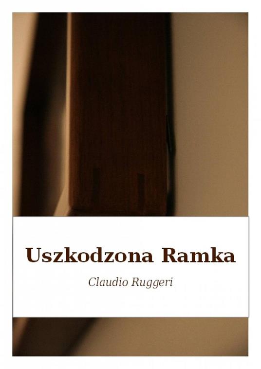 Uszkodzona Ramka - Claudio Ruggeri - ebook