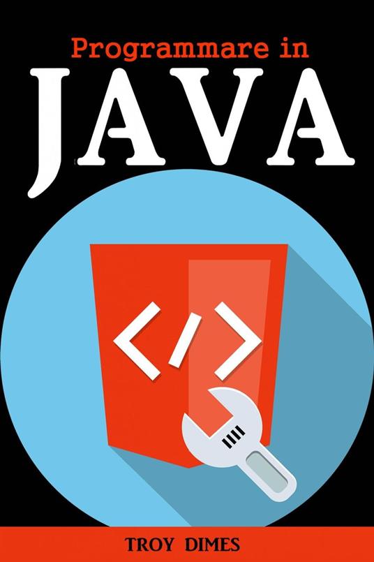 Programmare In Java - Troy Dimes - ebook