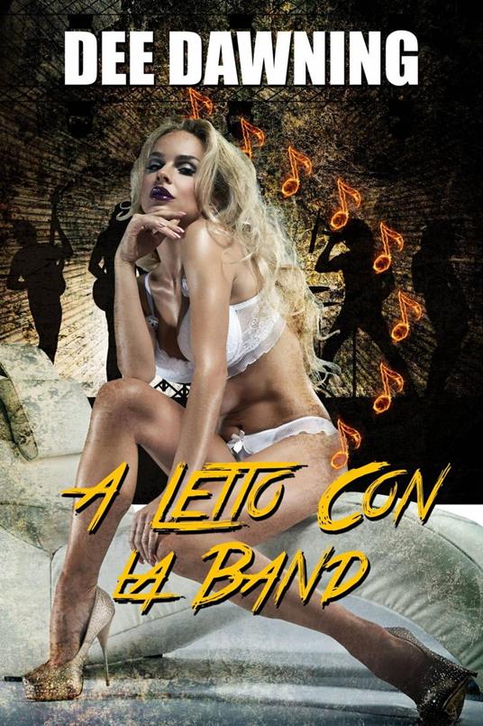 A Letto con la Band - Dee Dawning - ebook