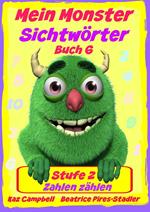 Mein Monster – Sichtwörter - Stufe 2 - Buch 6: Zahlen zählen
