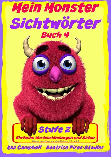 Mein Monster - Sichtwörter - Stufe 2 Buch 4 - Wortverbindungen & einfache Sätze - Kaz Campbell - ebook