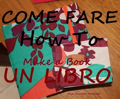 'come Fare Un Libro' - Ana Claudia Antunes - ebook