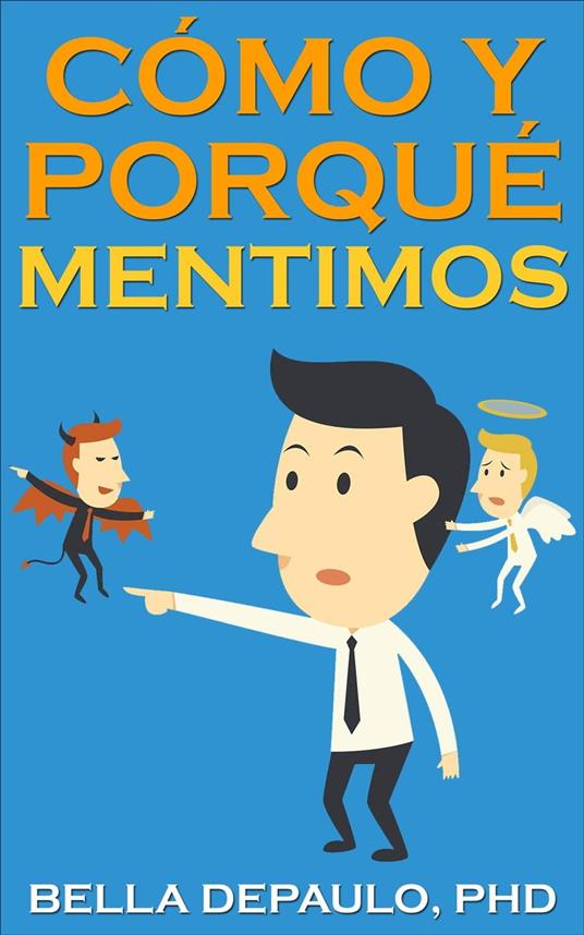 Cómo y Porqué Mentimos