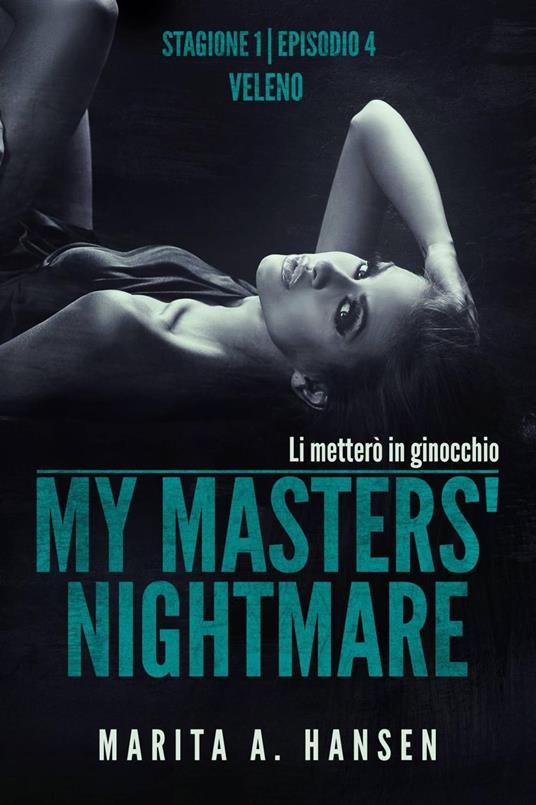 My Masters' Nightmare Stagione 1, Episodio 4 "Veleno" - Marita A. Hansen - ebook