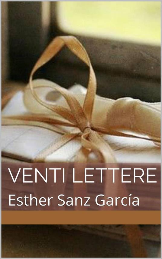 Venti lettere - Esther Sanz García - ebook
