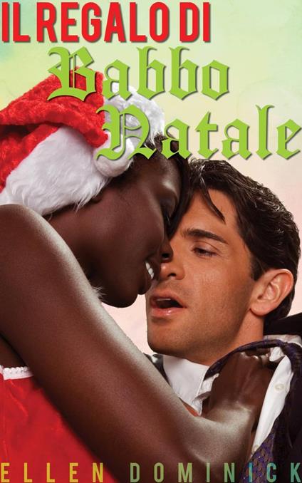 Il regalo di Babbo Natale - Festività erotiche BWWM - Ellen Dominick - ebook