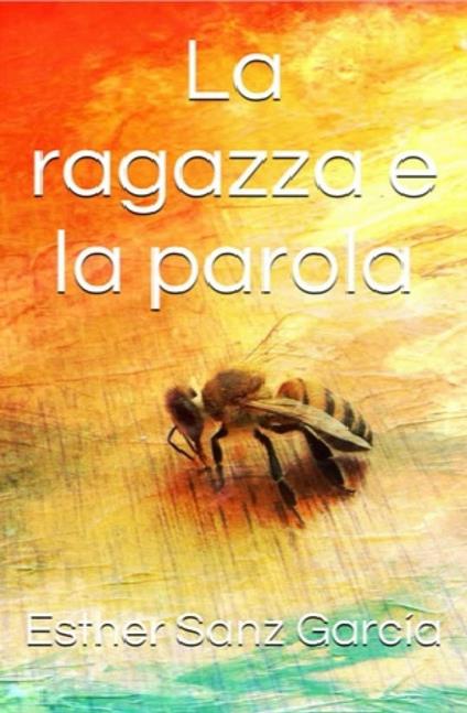 La Ragazza E La Parola - Esther Sanz García - ebook