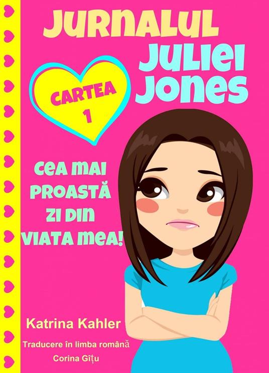 Jurnalul Juliei Jones - Cea Mai Proasta Zi Din Via?a Mea - Katrina Kahler - ebook