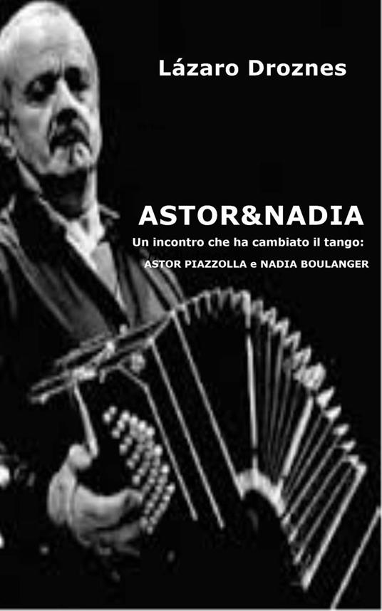 ASTOR & NADIA - Lázaro Droznes - ebook