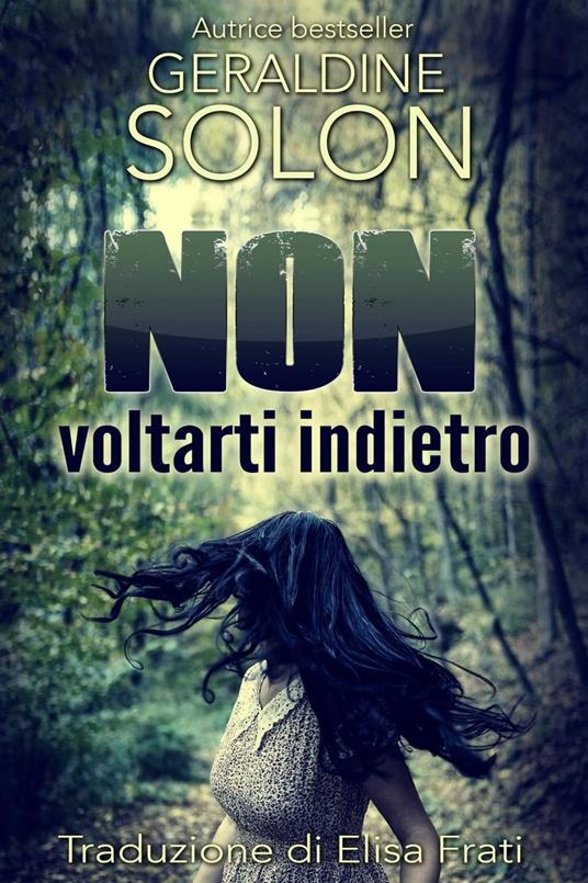 Non voltarti indietro - Geraldine Solon - ebook