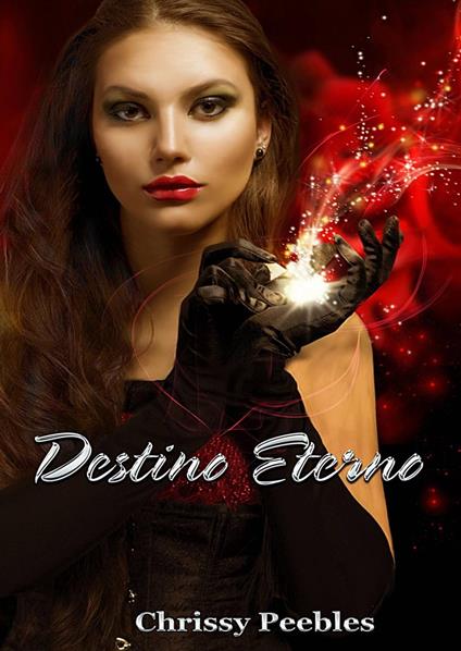 Destino Eterno - Chrissy Peebles - ebook