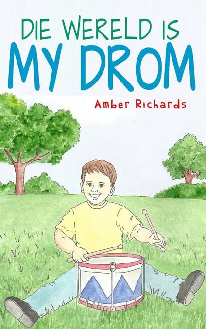 Die wereld is my drom - Amber Richards - ebook
