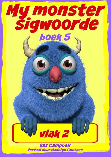 My monster sigwoorde vlak 2 boek 5 - Kaz Campbell - ebook