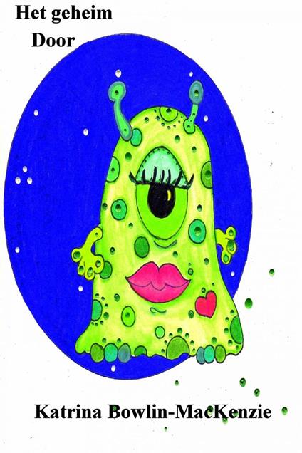 Het geheim - Katrina Bowlin-Mackenzie - ebook