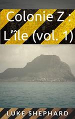 Colonie Z : L’île (vol. 1)