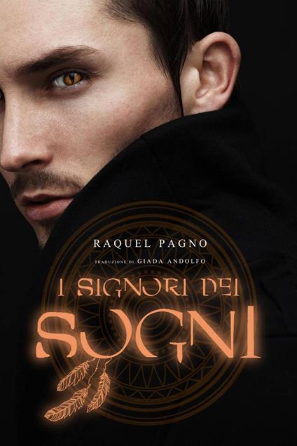 I Signori dei Sogni - Raquel Pagno - ebook