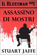 The Bluesman #1 - Assassino di Mostri