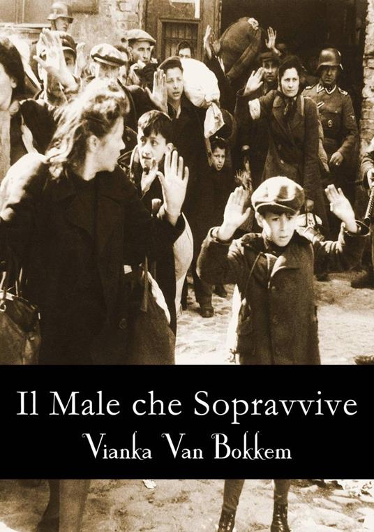 IL MALE CHE SOPRAVVIVE - Vianka Van Bokkem - ebook