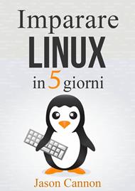 Imparare Linux in 5 giorni