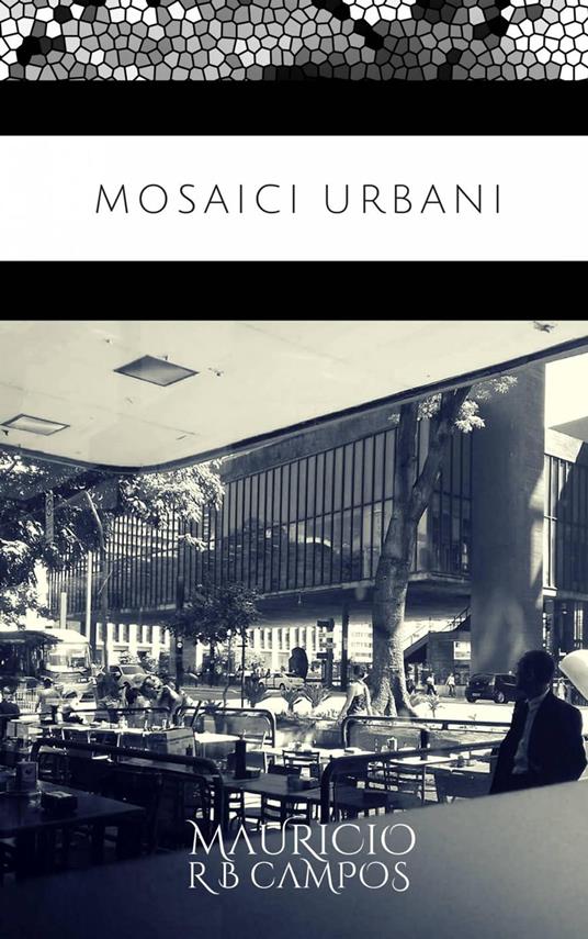 Mosaici urbani - Mauricio R B Campos - ebook