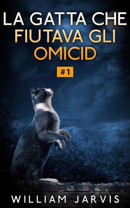 La Gatta che Fiutava gli Omicidi - William Jarvis - ebook