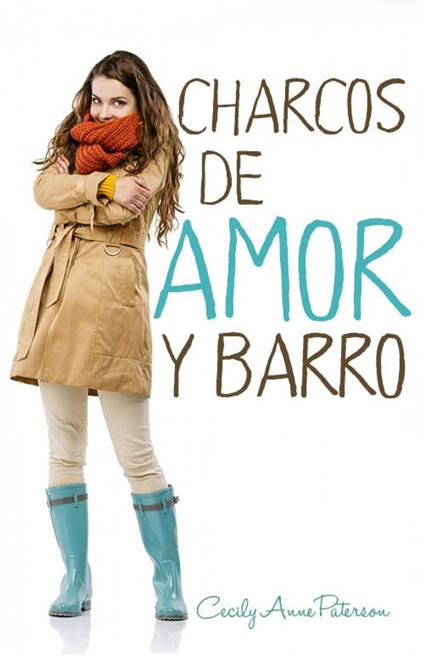 Charcos de amor y barro - Cecily Anne Paterson - ebook