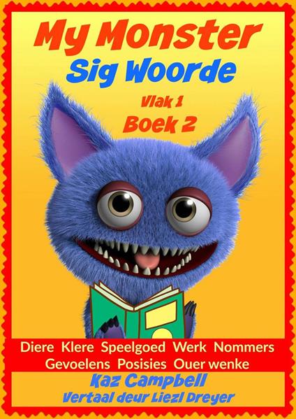 My Monster - Sig Woorde - Vlak 1 Boek 2 - Kaz Campbell - ebook