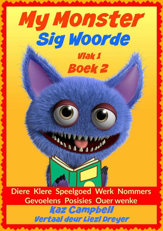 My Monster - Sig Woorde - Vlak 1 Boek 2 - Kaz Campbell - ebook