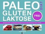Paleo-Diät, gluten- und laktosefrei