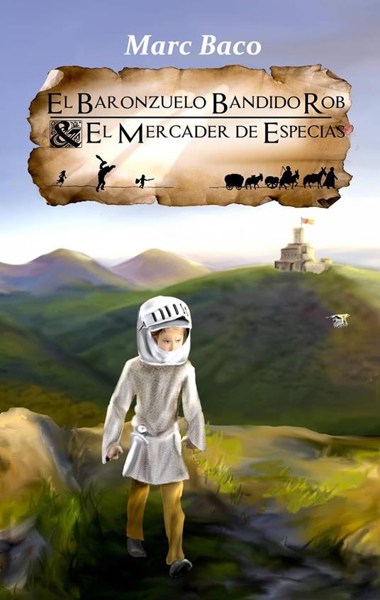 El baronzuelo bandido Rob y el mercader de especias - Marc Baco - ebook