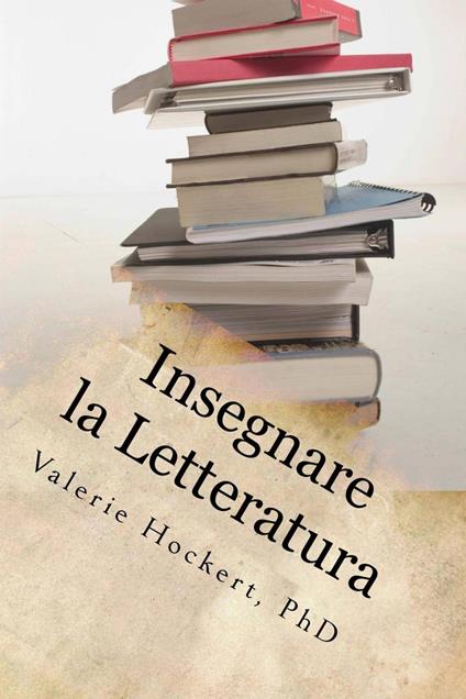 Insegnare la Letteratura - Valerie Hockert - ebook