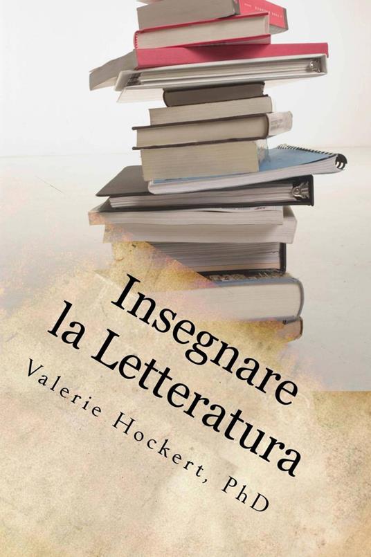 Insegnare la Letteratura - Valerie Hockert - ebook