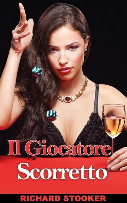 Il giocatore scorretto - Richard Stooker - ebook