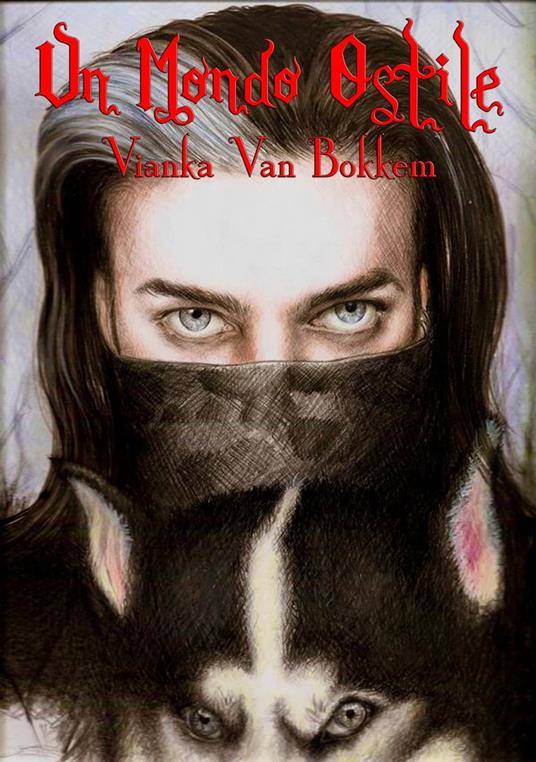 Un mondo ostile - Vianka Van Bokkem - ebook