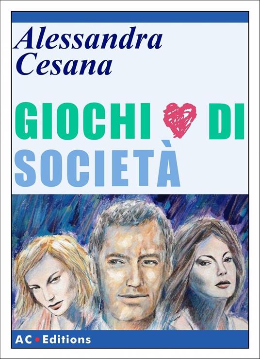 Giochi di società - Alessandra Cesana - ebook