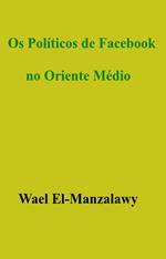 Os Políticos de Facebook no Oriente Médio