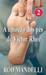 A emoção dos pés de Victor Rhee