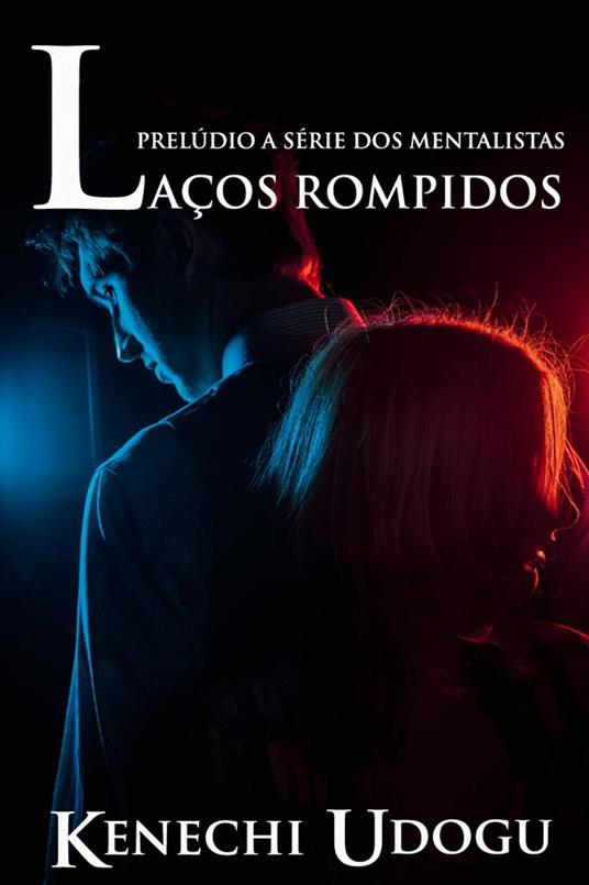 Laços Rompidos - Kenechi Udogu - ebook