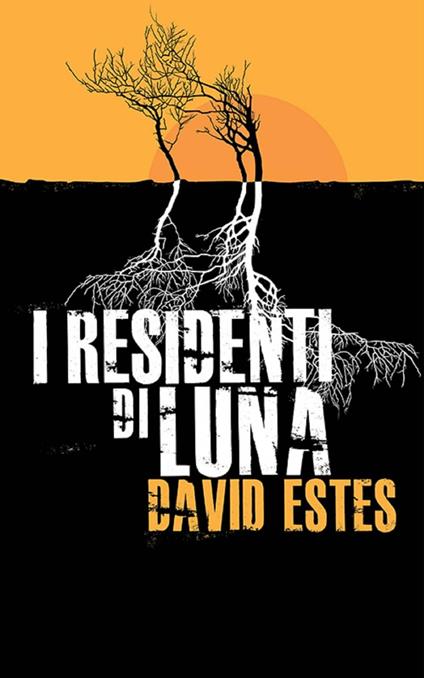 I Residenti di Luna - David Estes - ebook