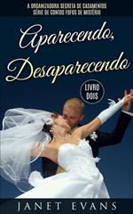 Aparecendo, Desaparecendo