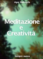 Meditazione e Creatività : Sempre nuova