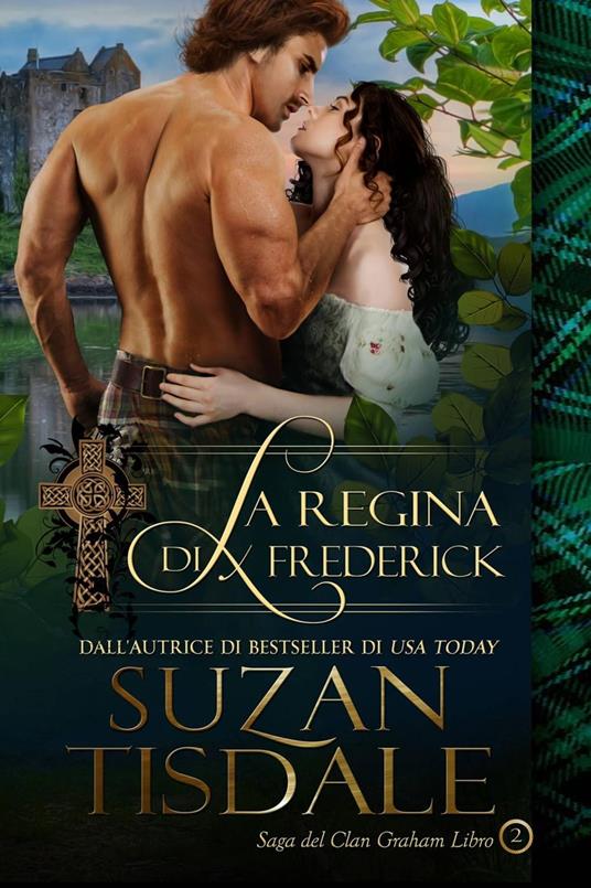 La regina di Frederick - Saga del Clan Graham - Libro 2 - Suzan Tisdale - ebook