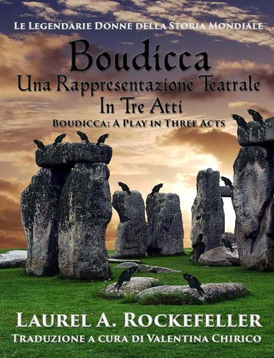 Boudicca, Una Rappresentazione Teatrale In Tre Atti - Laurel A. Rockefeller - ebook