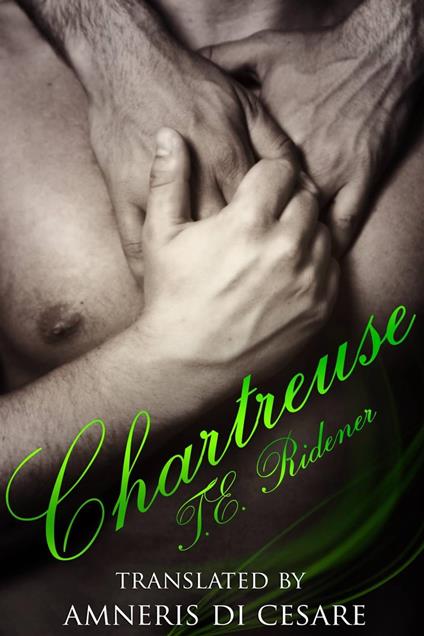 Chartreuse - T.E. Ridener - ebook