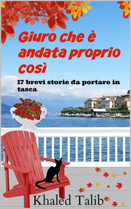 Giuro che è andata proprio così - Khaled Talib - ebook