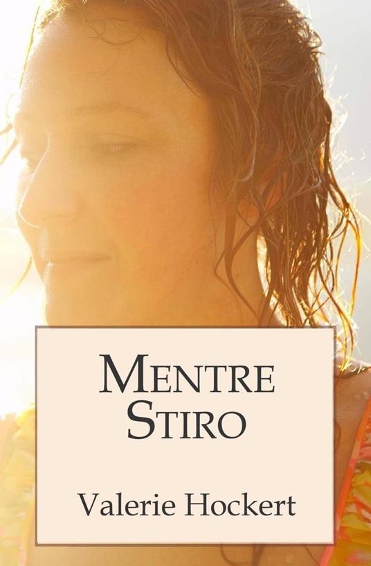 Mentre Stiro - Valerie Hockert - ebook